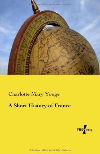 Cover for Charlotte Mary Yonge · A Short History of France (Paperback Book) (2019)