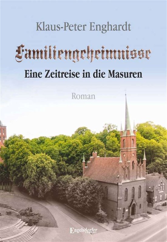 Cover for Enghardt · Familiengeheimnisse - Eine Zei (Book)