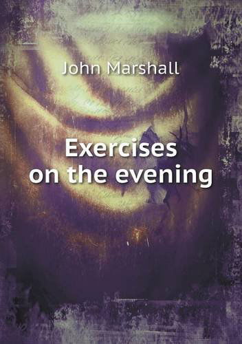 Cover for John Marshall · Exercises on the Evening (Paperback Book) (2013)