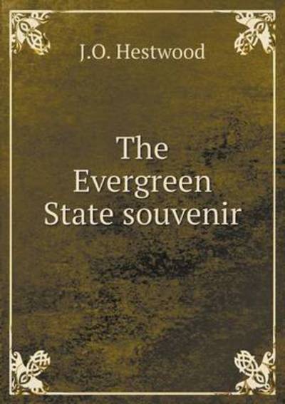 Cover for J O Hestwood · The Evergreen State Souvenir (Paperback Book) (2016)