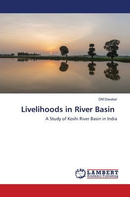 Cover for Diwakar · Livelihoods in River Basin (Book) (2020)