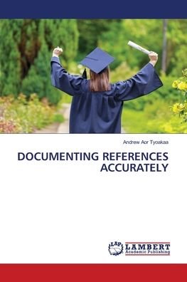 Documenting References Accurate - Tyoakaa - Livres -  - 9786202917698 - 7 octobre 2020
