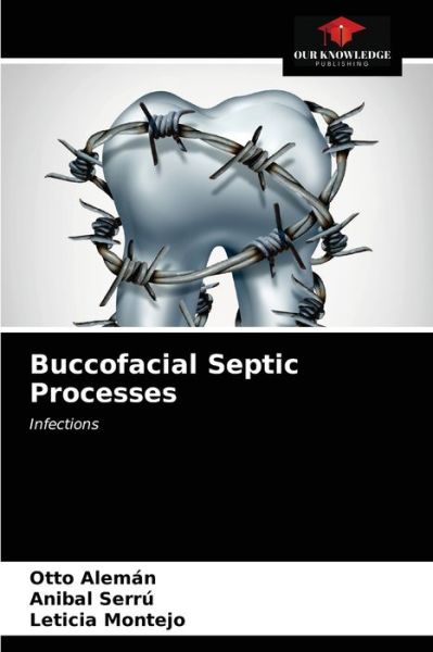 Cover for Otto Alemán · Buccofacial Septic Processes (Paperback Book) (2021)