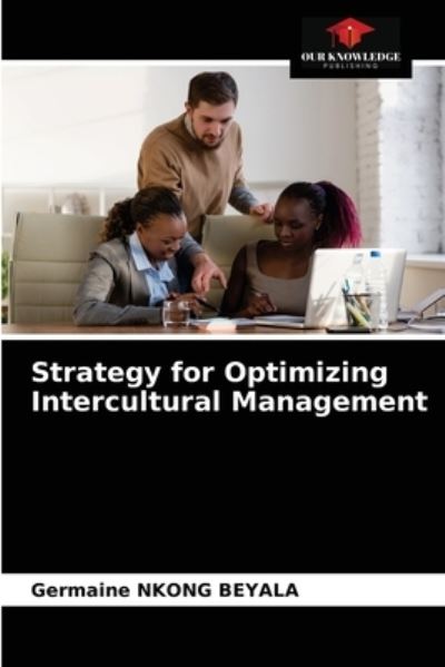Cover for Germaine Nkong Beyala · Strategy for Optimizing Intercultural Management (Paperback Book) (2021)