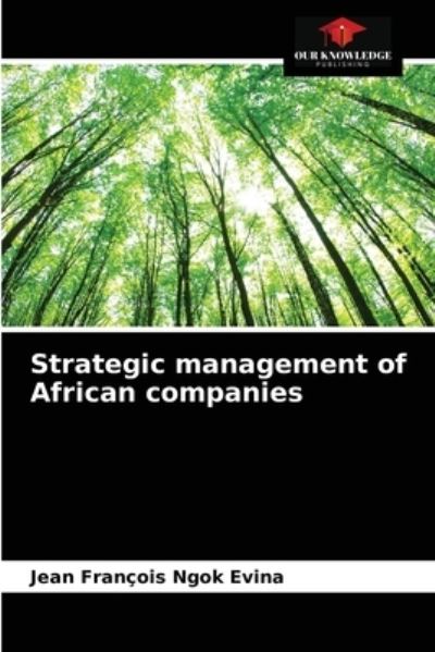 Cover for Jean Francois Ngok Evina · Strategic management of African companies (Paperback Book) (2021)