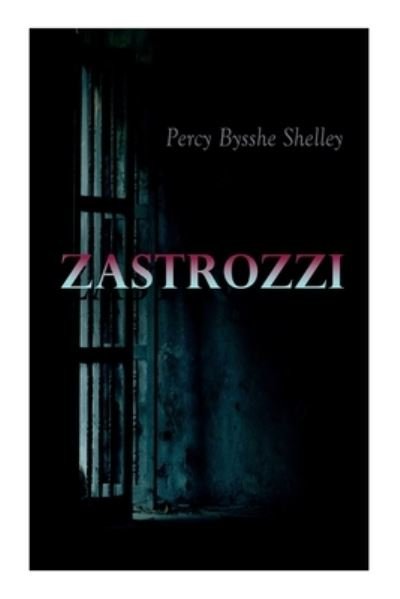 Cover for Percy Bysshe Shelley · Zastrozzi (Paperback Bog) (2020)