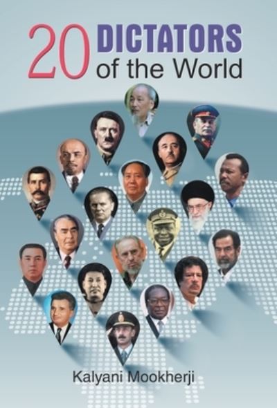 Cover for Kalyani Mookherji · 20 Dictators of the World (Book) (2020)