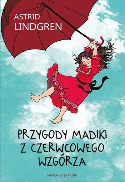 Cover for Astrid Lindgren · Przygody Madiki z Czerwcowego Wzgórza (Paperback Book) (2020)