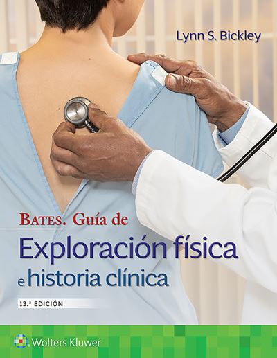 Cover for Lynn S. Bickley · Bates. Guia de exploracion fisica e historia clinica (Hardcover Book) [Thirteenth edition] (2021)