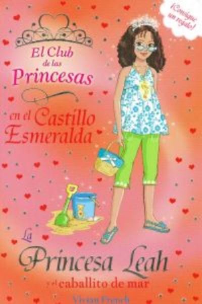Cover for Vivian French · La Princesa Leah y el caballito de mar (Paperback Book) (2013)