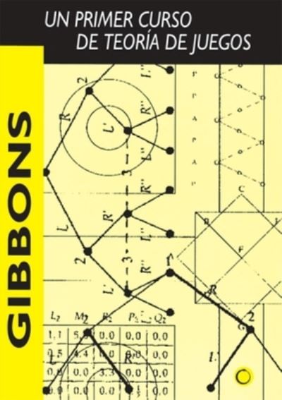 Cover for Robert Gibbons · Un Primer Curso de Teoria de Juegos (Paperback Book) (2022)