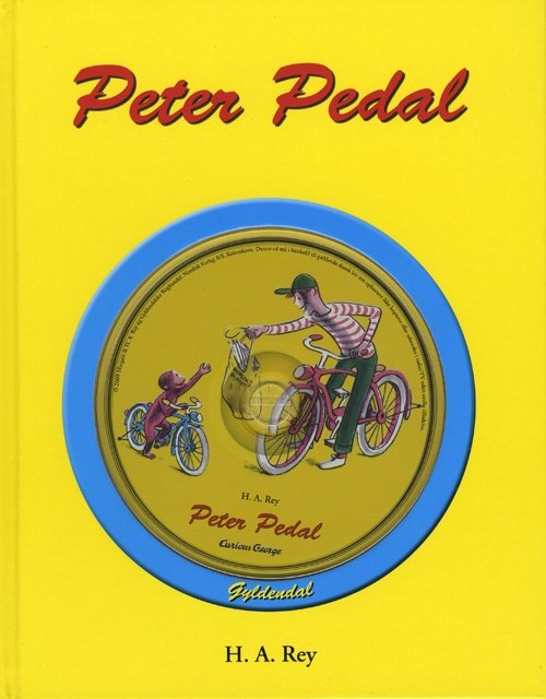 Peter Pedal: Peter Pedal - H.A. Rey - Kirjat - Gyldendal - 9788702080698 - torstai 3. syyskuuta 2009