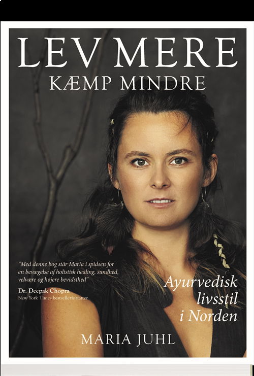 Lev mere kæmp mindre - Maria Juhl - Books - Gyldendal - 9788703083698 - June 22, 2018