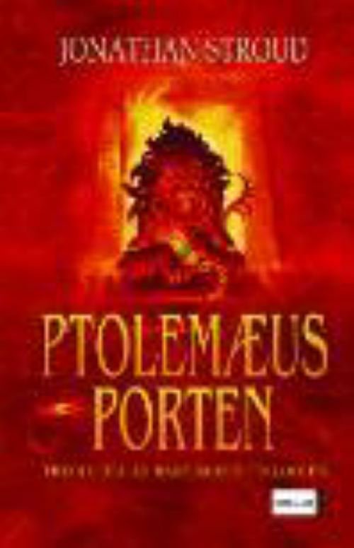 Cover for Jonathan Stroud · Bartimæus trilogien., 3. del: Ptolemæus Porten bd. 1 (Bound Book) [2. wydanie] (2006)