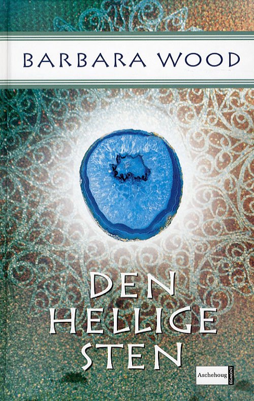 Cover for Barbara Wood · Den hellige sten (Hardcover bog) [4. udgave] (2007)