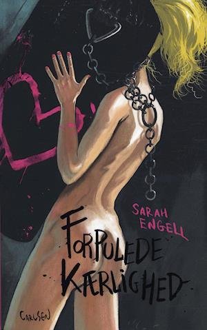 Cover for Sarah Engell · Forpulede kærlighed (Sewn Spine Book) [1th edição] (2012)
