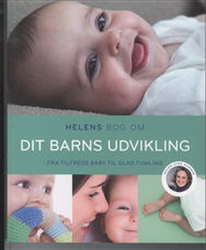 Cover for Helen Lyng Hansen · Helens bog om dit barns udvikling (Poketbok) [2:a utgåva] (2012)