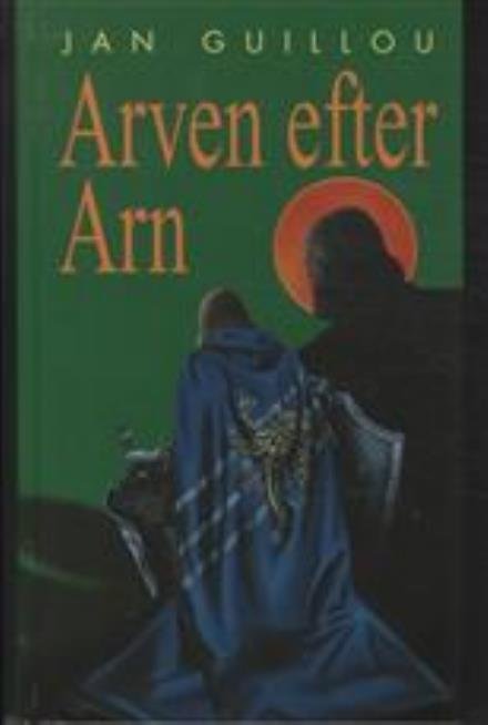 Cover for Jan Guillou · Arven efter Arn (Bound Book) [1st edition] [Indbundet] (2002)