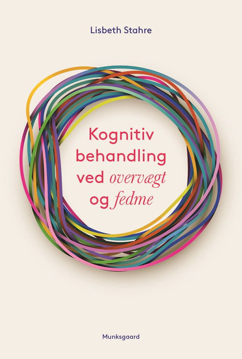 Cover for Lisbeth Stahre · Kognitiv behandling ved overvægt og fedme (Sewn Spine Book) [1e uitgave] (2016)