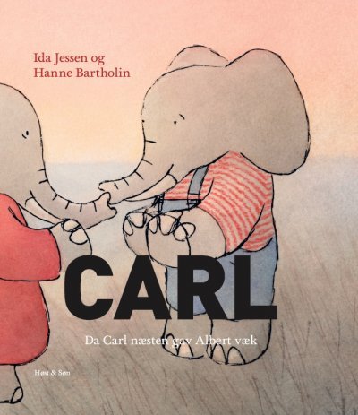 Cover for Ida Jessen; Hanne Bartholin · Carl-bøgerne: Da Carl næsten gav Albert væk (Bound Book) [1º edição] (2020)