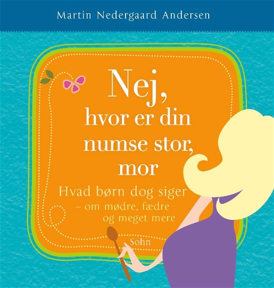 Cover for Martin Nedergaard Andersen · Nej, hvor er din numse stor mor (Heftet bok) (2012)
