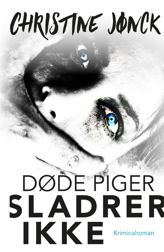 Cover for Christine Jønck · Døde piger sladrer ikke (Hardcover bog) [1. udgave] (2018)