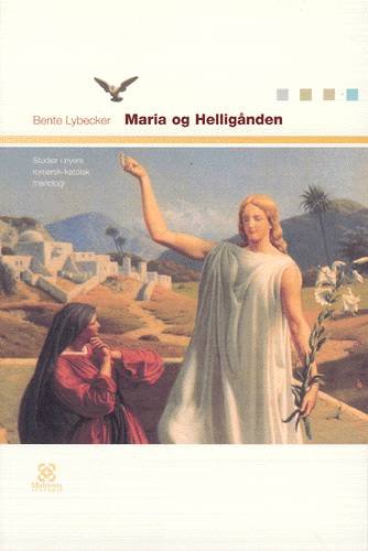 Cover for Bente Lybecker · Multivers Academic: Maria og Helligånden (Taschenbuch) [1. Ausgabe] (2003)