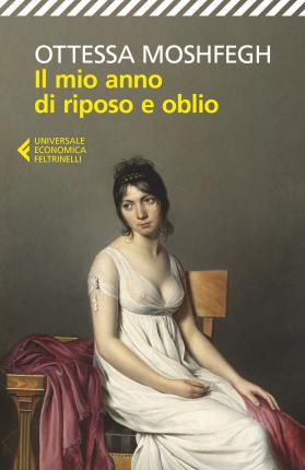 Cover for Ottessa Moshfegh · Il Mio Anno Di Riposo E Oblio (Bog)