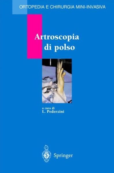 Cover for Casa Di Cura &quot;Villa Fiorita&quot; L. Pederzini · Artroscopia Di Polso (Paperback Bog) [Italian, 1999 edition] (1999)