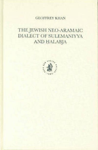 Cover for Geoffrey Khan · Jewish Neo-aramaic Dialect of Sulemaniyya and Halabja (Studies in Semitic Languages and Linguistics) (Hardcover Book) (2004)