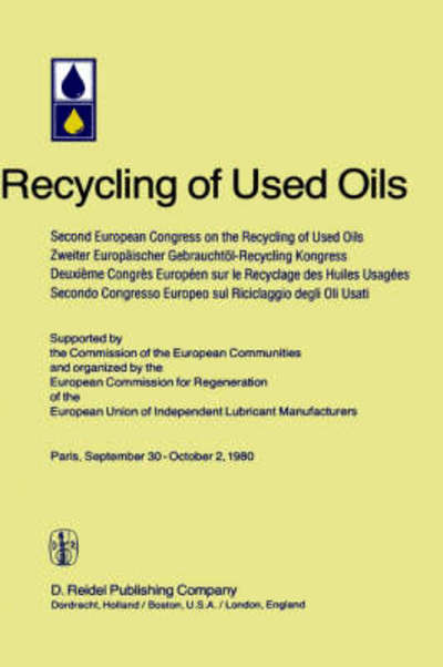 European Commission · Second European Congress on the Recycling of Used Oils held in Paris, 30 September-2 October, 1980 (Hardcover Book) [1982 edition] (1982)