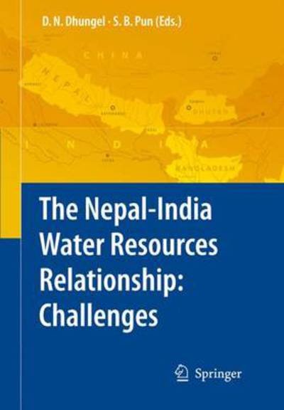 Cover for Dwarika N Dhungel · The Nepal-India Water Relationship: Challenges (Paperback Bog) [Softcover reprint of hardcover 1st ed. 2009 edition] (2010)