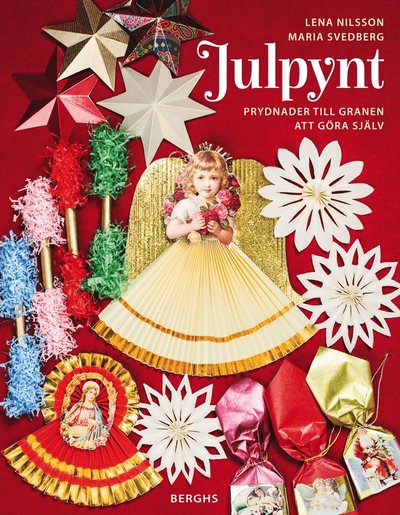 Cover for Maria Svedberg Lena Nilsson · Julpynt : prydnader till granen att göra själv (Hardcover Book) (2014)