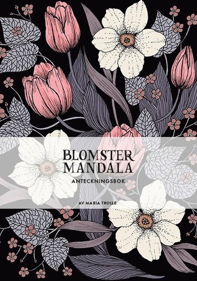 Cover for Maria Trolle · Blomstermandala - Anteckningsbok (Inbunden Bok) (2015)