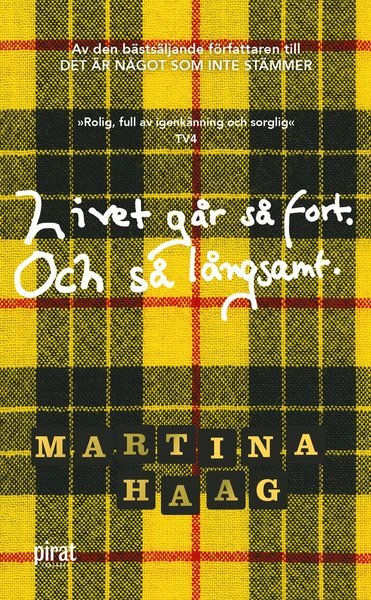Cover for Martina Haag · Livet går så fort. Och så långsamt (Taschenbuch) (2018)