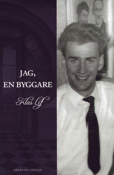 Cover for Klas Lif · Jag, en byggare (Bound Book) (2010)