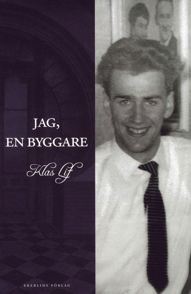 Cover for Klas Lif · Jag, en byggare (Gebundesens Buch) (2010)