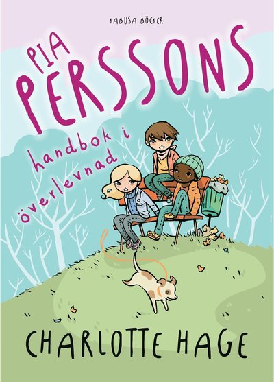 Cover for Charlotte Hage · Pia Perssons handbok i överlevnad (Hardcover Book) (2014)