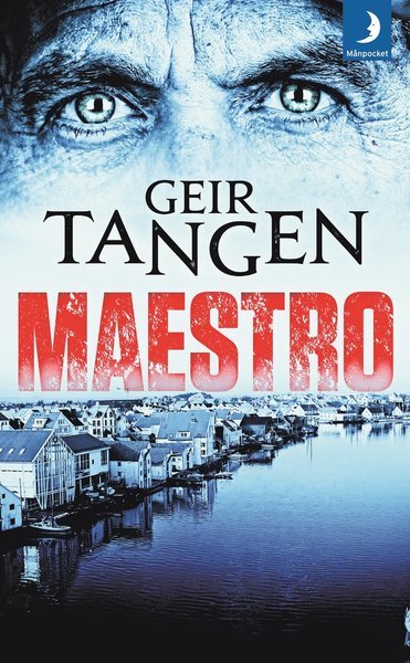 Haugesund-serien: Maestro - Geir Tangen - Kirjat - Månpocket - 9789175038698 - tiistai 13. marraskuuta 2018