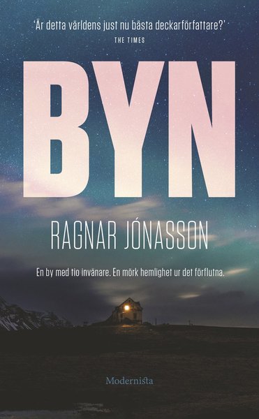 Byn - Ragnar Jónasson - Bøger - Modernista - 9789180230698 - 10. juni 2021