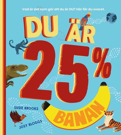 Du är 25% banan - Susie Brooks - Böcker - Tukan Förlag - 9789180371698 - 19 april 2022