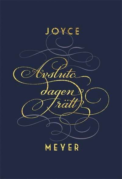 Cover for Joyce Meyer · Avsluta dagen rätt (Hardcover Book) (2023)