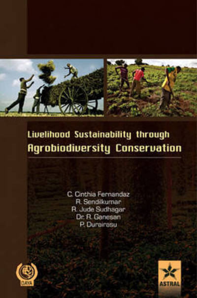 Cover for C Cinthia Fernandaz · Livelihood Sustainability Through Agro-Biodiversity Conservation- a Socio-Economic Study (Hardcover Book) (2014)