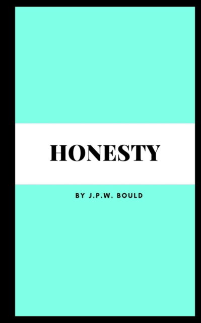 Cover for J P W Bould · Honesty (Paperback Book) (2023)