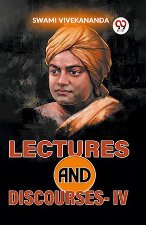 Cover for Swami Vivekananda · Lectures and Discourses-Iv (Paperback Book) (2023)