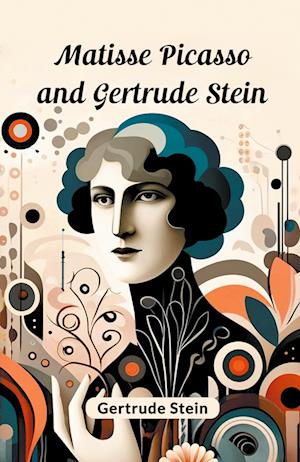Cover for Gertrude Stein · Matisse Picasso and Gertrude Stein (Edition2024) (Taschenbuch) (2024)