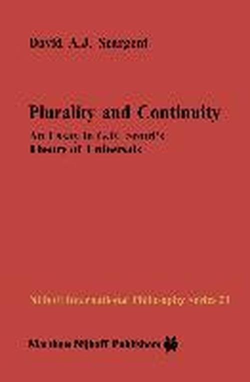 David A.J. Seargent · Plurality and Continuity: An Essay in G.F. Stout's Theory of Universals - Nijhoff International Philosophy Series (Taschenbuch) [Softcover reprint of the original 1st ed. 1985 edition] (2011)