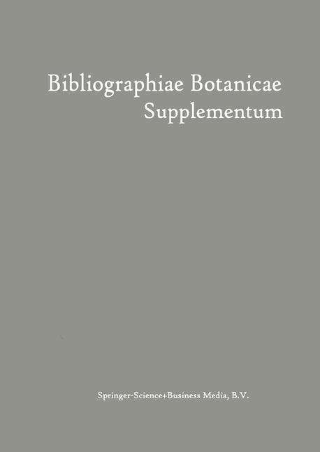 Wilhelm Junk · Bibliographiae Botanicae Supplementum (Pocketbok) [Softcover Reprint of the Original 1st 1916 edition] (1916)