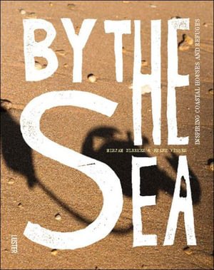 Cover for Mirjam Bleeker · By the Sea: Inspiring Coastal Houses and Refuges (Gebundenes Buch) (2024)