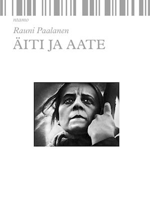 Cover for Rauni Paalanen · Äiti ja aate (Paperback Book) (2013)